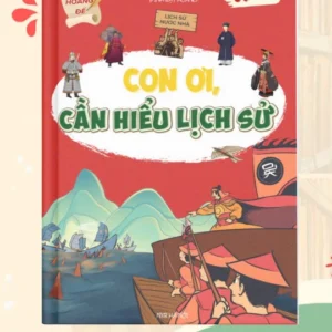 Sách - Con ơi cần hiểu lịch sử (truyện tranh)